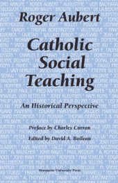 book Catholic Social Teaching: An Historical Perspective 