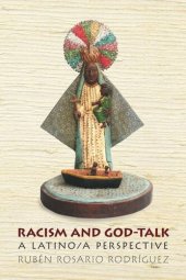 book Racism and God-Talk: A Latino/a Perspective