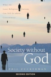 book Society without God, Second Edition: What the Least Religious Nations Can Tell Us about Contentment