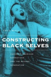 book Constructing Black Selves: Caribbean American Narratives and the Second Generation