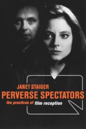 book Perverse Spectators: The Practices of Film Reception