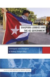 book Diaspora Lobbies and the US Government: Convergence and Divergence in Making Foreign Policy