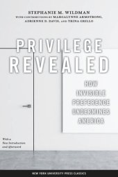 book Privilege Revealed: How Invisible Preference Undermines America