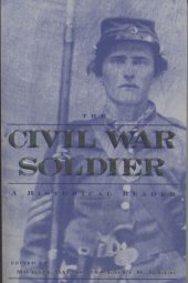 book The Civil War Soldier: A Historical Reader