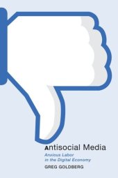 book Antisocial Media: Anxious Labor in the Digital Economy