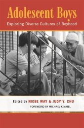 book Adolescent Boys: Exploring Diverse Cultures of Boyhood