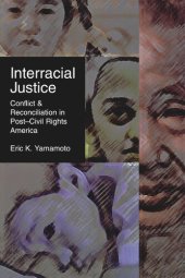 book Interracial Justice: Conflict and Reconciliation in Post–Civil Rights America