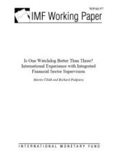 book Is One Watchdog Better Than Three? International Experience with Integrated Financial Sector Supervision