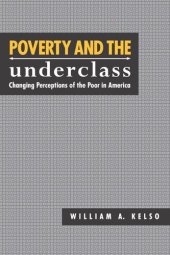 book Poverty and the Underclass: Changing Perceptions of the Poor in America