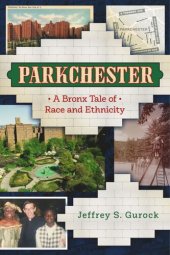 book Parkchester: A Bronx Tale of Race and Ethnicity