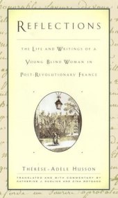 book Reflections: The Life and Writings of a Young Blind Woman in Post-Revolutionary France