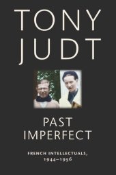 book Past Imperfect: French Intellectuals, 1944-1956