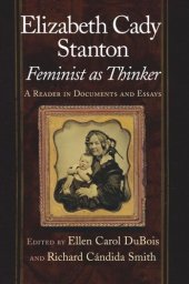 book Elizabeth Cady Stanton, Feminist as Thinker: A Reader in Documents and Essays