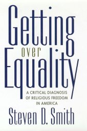 book Getting Over Equality: A Critical Diagnosis of Religious Freedom in America