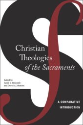 book Christian Theologies of the Sacraments: A Comparative Introduction