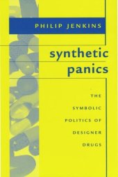 book Synthetic Panics: The Symbolic Politics of Designer Drugs