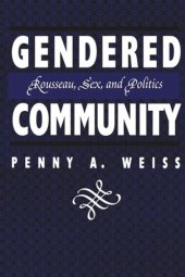 book Gendered Community: Rousseau, Sex, and Politics