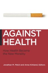 book Against Health: How Health Became the New Morality