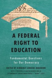 book A Federal Right to Education: Fundamental Questions for Our Democracy