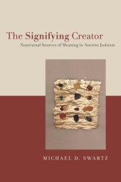 book The Signifying Creator: Nontextual Sources of Meaning in Ancient Judaism