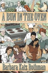 book A Bun in the Oven: How the Food and Birth Movements Resist Industrialization