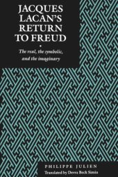 book Jacques Lacan's Return to Freud: The Real, the Symbolic, and the Imaginary