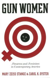 book Gun Women: Firearms and Feminism in Contemporary America