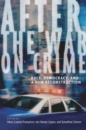 book After the War on Crime: Race, Democracy, and a New Reconstruction