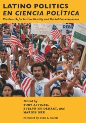 book Latino Politics en Ciencia Política: The Search for Latino Identity and Racial Consciousness