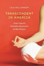 book Transcendent in America: Hindu-Inspired Meditation Movements as New Religion