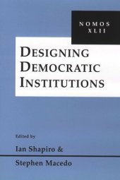 book Designing Democratic Institutions: Nomos XLII