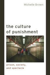 book The Culture of Punishment: Prison, Society, and Spectacle