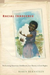 book Racial Innocence: Performing American Childhood from Slavery to Civil Rights