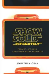 book Show Sold Separately: Promos, Spoilers, and Other Media Paratexts