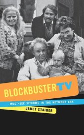 book Blockbuster TV: Must-See Sitcoms in the Network Era