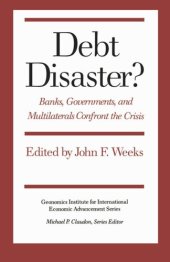 book Debt Disaster?: Banks, Government and Multilaterals Confront the Crisis