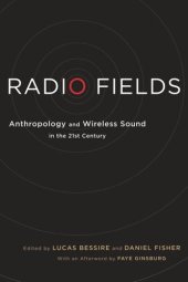 book Radio Fields: Anthropology and Wireless Sound in the 21st Century