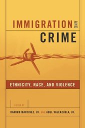 book Immigration and Crime: Ethnicity, Race, and Violence