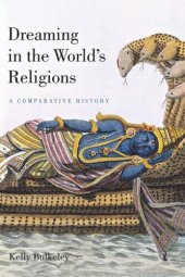 book Dreaming in the World's Religions: A Comparative History