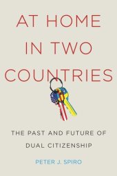 book At Home in Two Countries: The Past and Future of Dual Citizenship