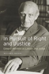 book In Pursuit of Right and Justice: Edward Weinfeld as Lawyer and Judge