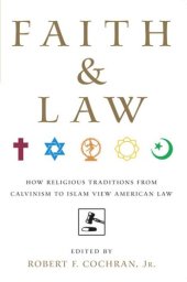 book Faith and Law: How Religious Traditions from Calvinism to Islam View American Law