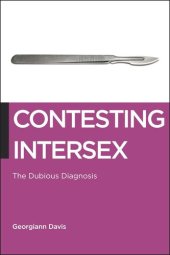 book Contesting Intersex: The Dubious Diagnosis