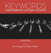 book Keywords for American Cultural Studies, Third Edition