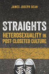 book Straights: Heterosexuality in Post-Closeted Culture