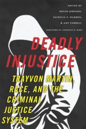 book Deadly Injustice: Trayvon Martin, Race, and the Criminal Justice System