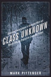 book Class Unknown: Undercover Investigations of American Work and Poverty from the Progressive Era to the Present