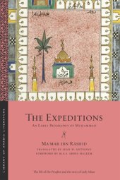 book The Expeditions: An Early Biography of Muḥammad