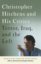 book Christopher Hitchens and His Critics: Terror, Iraq, and the Left