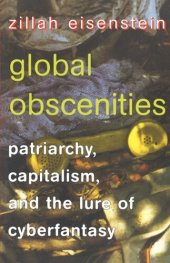 book Global Obscenities: Patriarchy, Capitalism, and the Lure of Cyberfantasy